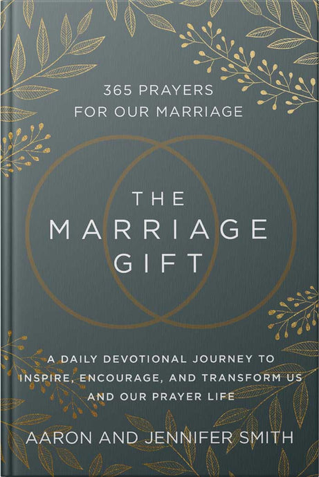 The Marriage Gift: 365 Prayers for Our Marriage - 1-Year Marriage Prayer Devotional ( On Back Order)