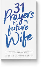 Load image into Gallery viewer, 31 Prayers For My Future Wife - Book - Marriage After God