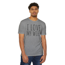 Load image into Gallery viewer, Love My Wife Unisex T-Shirt, Husband Tee, Couples Matching Shirt, Anniversary Gift, Valentine&#39;s Day Apparel