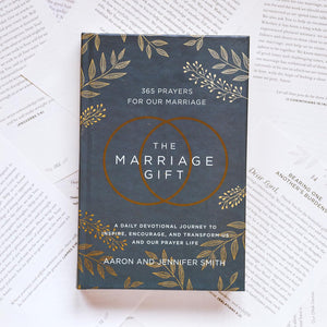 The Marriage Gift: 365 Prayers for Our Marriage - 1-Year Marriage Prayer Devotional