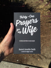 Load image into Gallery viewer, Thirty-One Prayers For My Wife: Seeing God Move In Her Heart - Book - Marriage After God