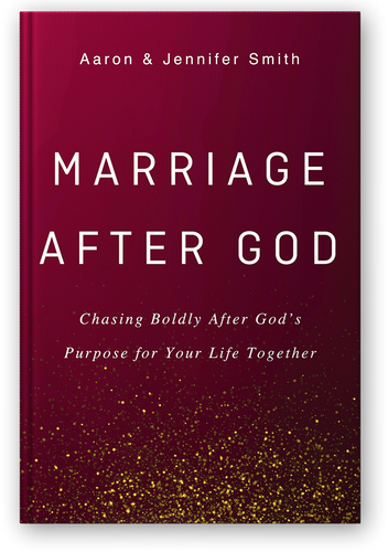 PRE-ORDER: Marriage After God: Chasing Boldly After God’s Purpose for Your Life Together - Book - Marriage After God