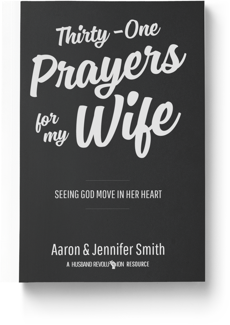 Thirty-One Prayers For My Wife: Seeing God Move In Her Heart - Book - Marriage After God