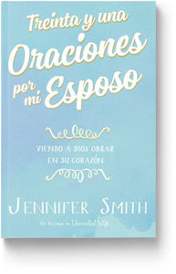 Treinta y una Oraciones por mi Esposo: Viendo A Dios Obrar En Su Corazon - Book - Marriage After God