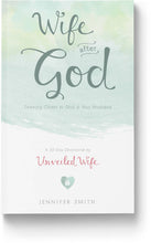 Load image into Gallery viewer, Wife After God: Drawing Closer to God &amp; Your Husband - Book - Marriage After God
